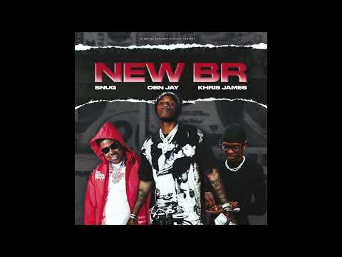OBN Jay, Snug, Khris James - New BR (Official Audio)
