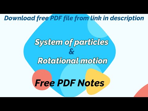 PDF Notes System of particles and Rotational motion...