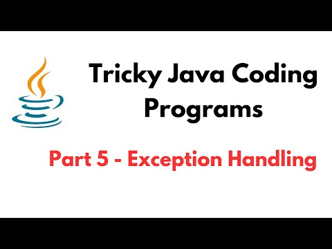 Tricky Java Coding Programs | Part 5 - Exception Handling | Tricky Java Programming/Coding Questions