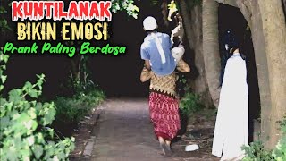 Kuntilanak Bikin Emosi || Kompilasi Prank Hantu Terlucu || Asli Bikin Ngakak 🤣🥰