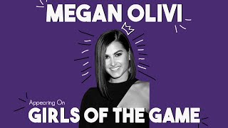 "Do Your Homework" Megan Olivi on Girls of the Game