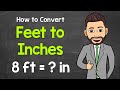 Converting Feet to Inches