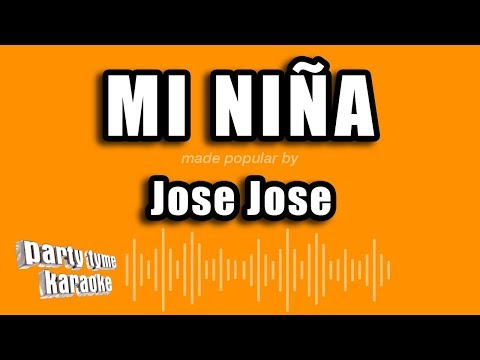 Jose Jose – Mi Niña (Versión Karaoke)