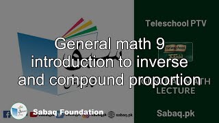 General math 9 introduction to inverse and compound proportion
