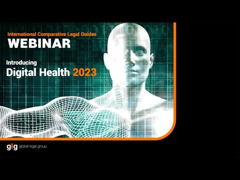 Introduction to International Comparative Legal Guide - Digital Health 2023