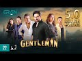 Gentleman EP 22  Humayun Saeed  Yumna Zaidi, Sponsored By Mezan, Masterpaints, Ujooba Beauty Cream