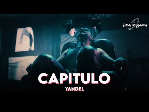 YANDEL - CAPITULO [ Letra / Lyric ]