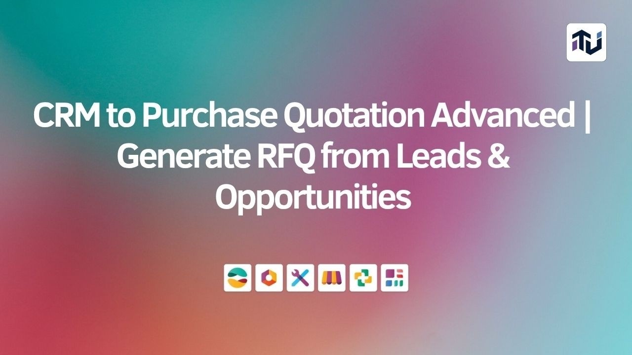 Odoo CRM to Purchase Quotation Advanced | Generate RFQ from Leads & Opportunities | 16.06.2026

Introducing the Odoo CRM to Purchase Quotation Advanced | Generate RFQ from Leads & Opportunities module for Odoo. Bridge ...