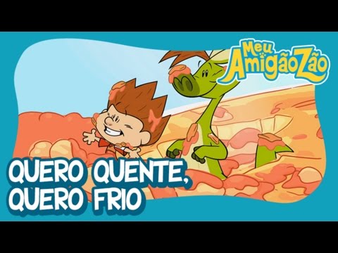 Meu Amigãozão - Quero Quente, Quero Frio [OFICIAL HD]