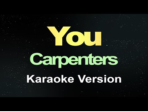 You – Carpenters (Karaoke)