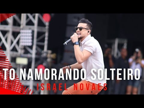 Tô Namorando Solteiro - Israel Novaes - Villa Mix Goiânia 2015 ( Ao Vivo )