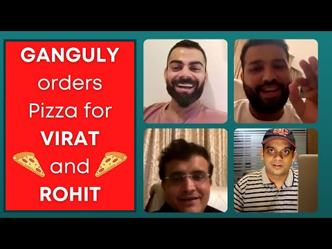 Ganguly orders Pizza for Virat Kohli & Rohit Sharma