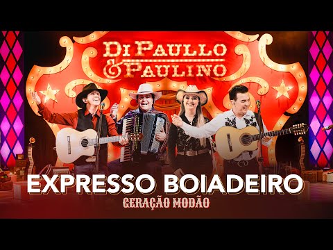 Di Paullo e Paulino - EXPRESSO BOIADEIRO - Di Paullo & Paulino - Geração Modão