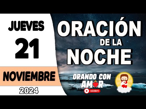 Oración de la Noche de hoy Jueves 21 de Noviembre de 2024