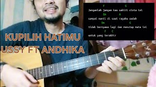 Chord kupilih hatimu - ussy ft andhika janganlah jangan kau sakiti cinta ini