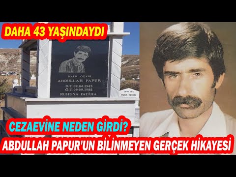ABDULLAH PAPUR; Genç Yaşta Yitirdiğimiz 'Sakıncalı Türkü'lerin Efsane Ozanı..."ÖDÜLÜM CEZAEVLERİYDİ"