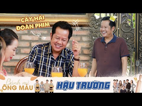 Bánh Mì Ông Màu | Hậu trường: Cả đoàn phim cười bể bụng với cây hài Tía Thanh Nam