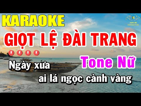 Giọt Lê Đài Trang Karaoke Tone Nữ Nhạc Sống | Trọng Hiếu
