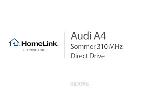 2017 Audi A4 HomeLink Training for Sommer 310 MHz and Direct Drive video poster