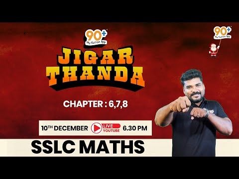 90+ JIGAR THANDA | SSLC  | MATHS | CHAPTERS - 6,7,8 | VISHNU MASH