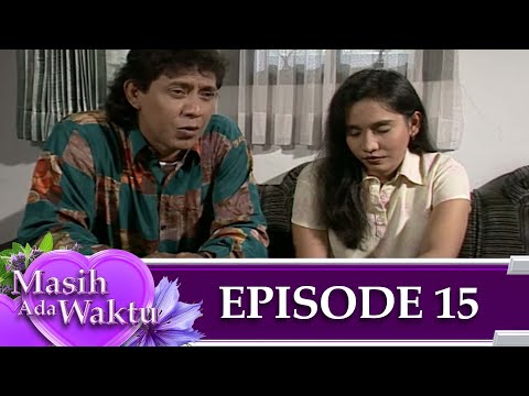 Masih Ada Waktu Episode 15 | Sarah Azhari, Gunawan, Dian Nitami