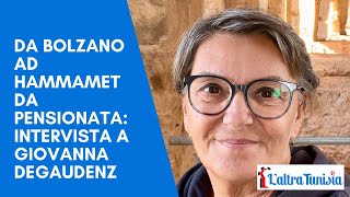 Da Bolzano ad Hammamet da pensionata: la storia di Giovanna Degaudenz
