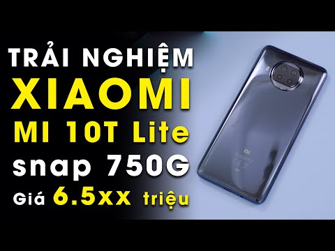 (VIETNAMESE) Trải nghiệm Xiaomi Mi 10T Lite: Snapdragon 750G giá 6.5 triệu