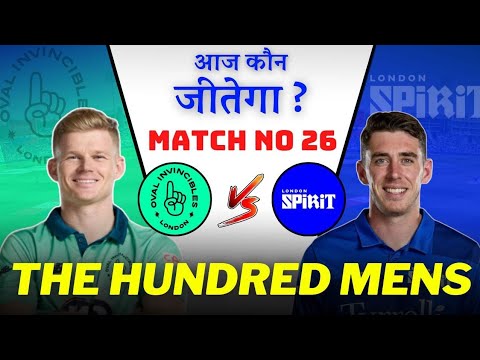 Oval Invincibles vs London Spirit 26th Match Prediction| Dream 11 Team Prediction | OVL vs LND