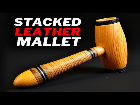 Woodturning The Stacked Leather Mallet