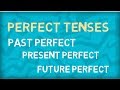 Understanding Perfect Tenses in English