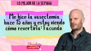 Me hice la vasectomía hace 15 años y estoy viendo cómo revertirla: Facundo |12/09/25