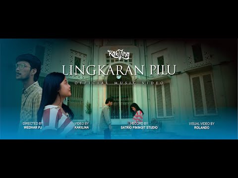KAKILINA - Lingkaran Pilu (OFFICIAL MUSIC VIDEO)