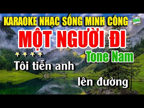 Karaoke Nhạc Trữ Tình Tone Nam Dễ Hát | Nhạc Vàng BOLERO Tuyển Chọn – MỘT NGƯỜI ĐI