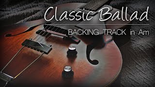 Calm Classic Ballad Guitar Backing Track A Minor Am