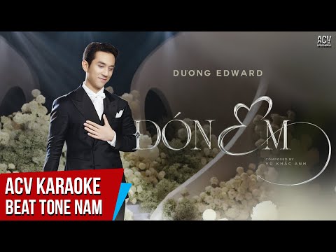 KARAOKE | ĐÓN EM – DƯƠNG EDWARD  | Beat Tone Nam Chuẩn