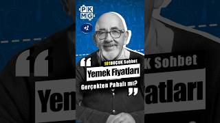 Yemek fiyatları gerçekten pahalı mı?