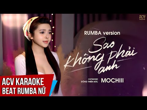 KARAOKE | Sao Không Phải Anh – Đinh Tùng Huy | Mochiii Cover | Beat Rumba Tone Nữ