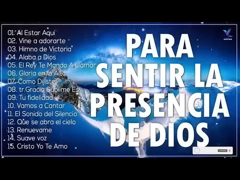 Música CRISTIANA Para Sentir La PRESENCIA De Dios / ADORACIÓN