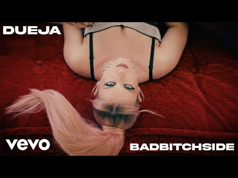 DUEJA - BadBitchSide (Official Music Video)