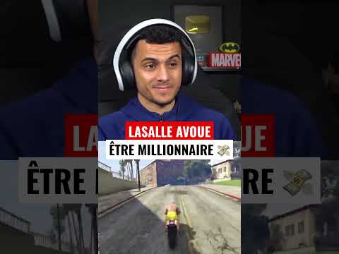 LaSalle avoue รชtre millionnaire ๐ธ !