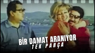 BİR DAMAT ARANIYOR | Erol Büyükburç, Sevda Ferdağ | Eski Türk Filmi Full İzle