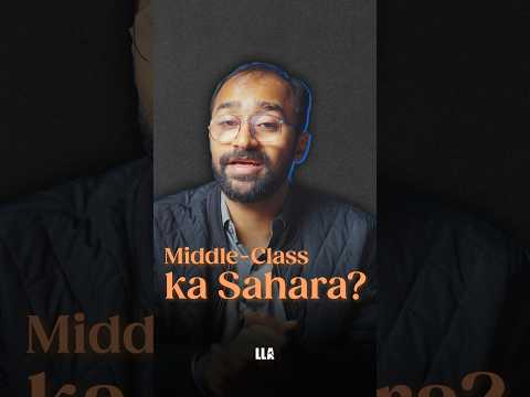 Middle-Class ka Sahara? #LLAShorts 801