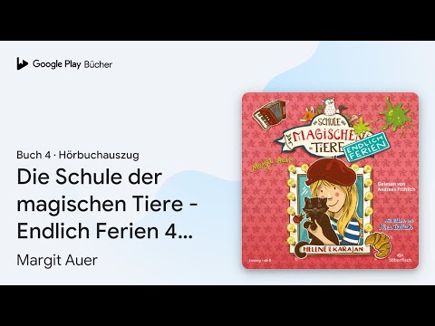 „Die Schule der magischen Tiere - Endlich Ferien…“ von Margit Auer · Hörbuchauszug