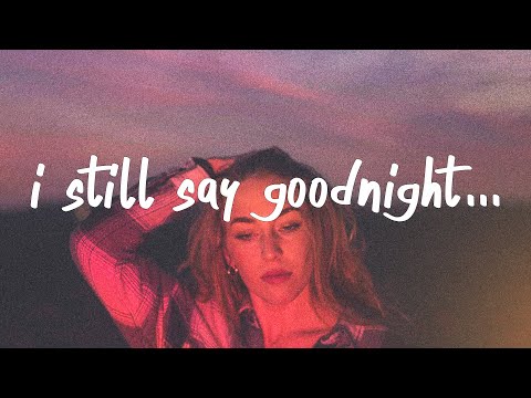 Tate McRae - i still say goodnight (Lyrics)