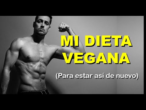 Mi Dieta Vegana para estar Fuerte otra vez