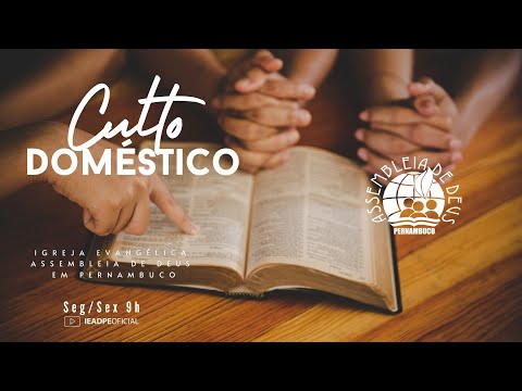 AO VIVO - CULTO DOMÉSTICO IEADPE 12/09/2024