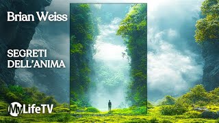 Cosa scopri nelle regressioni alle vite passate | Brian Weiss