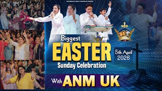 Biggest Easter Celebration Across Anm Uk Church Branches || 05-04-2026 || Ankur Narula Ministries Uk