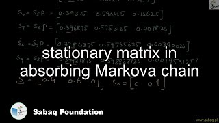 stationary matrix in absorbing Markova chain