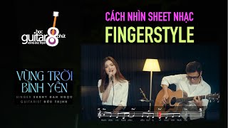 CÁCH NHÌN SHEET FINGERSTYLE  | Vùng Trời Bình Yên